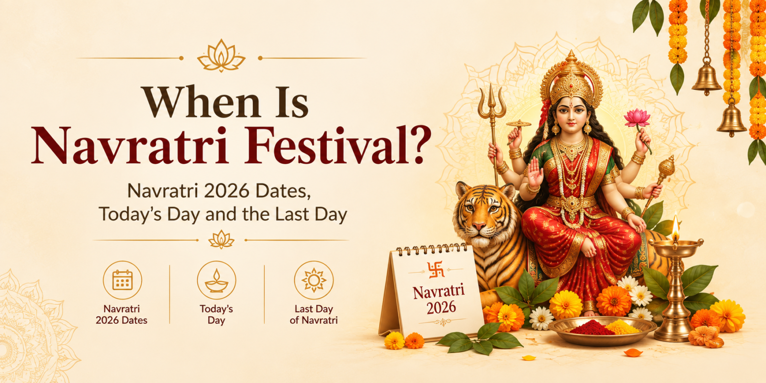 When Is Navratri Festival Navratri 2026 Dates, Today's Day and the Last Day