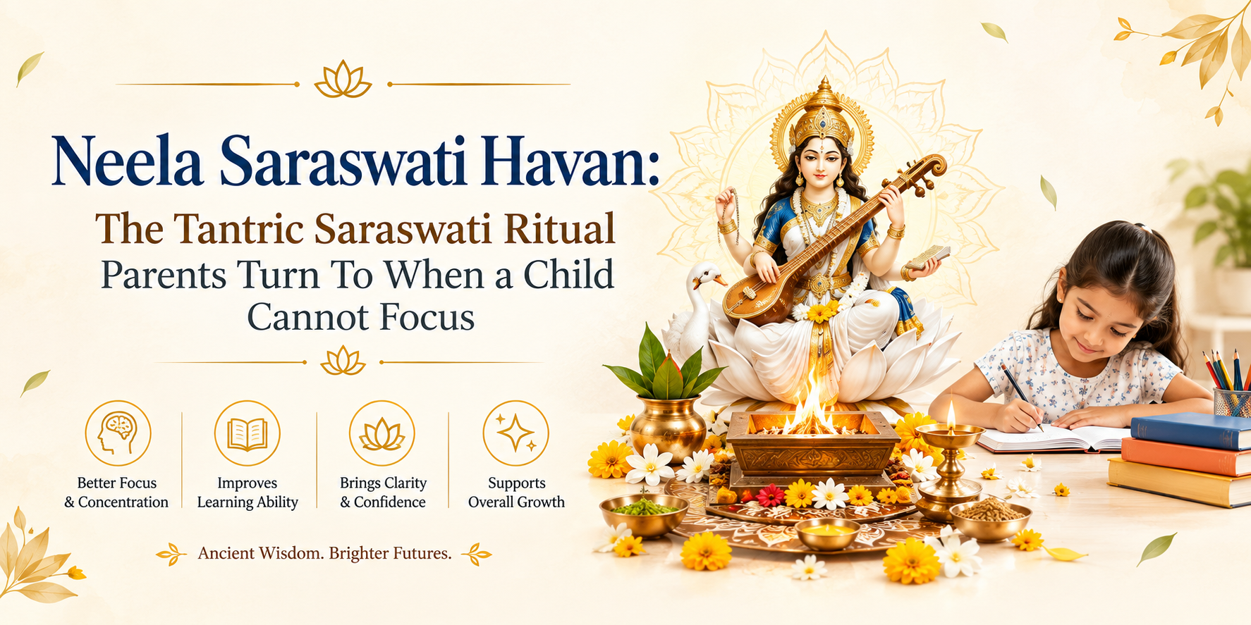 Neela Saraswati Havan The Tantric Saraswati Ritual Parents Turn To When a Child Cannot Focus